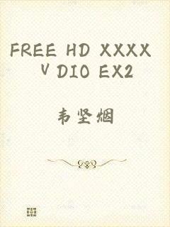 FREE HD XXXX ⅤDIO EX2
